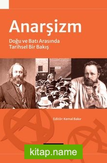 Anarşizm  Doğu ve Batı Arasında Tarihsel Bir Bakış