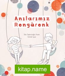 Anılarımız Rengarenk