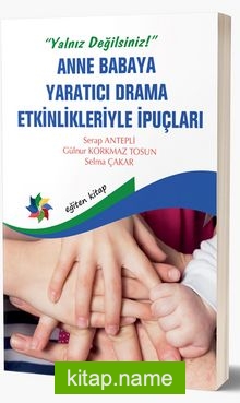 Anne Babaya Yaratıcı Drama Etkinlikleriyle İpuçları