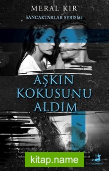 Aşkın Kokusunu Aldım / Sancaktarlar Serisi 4