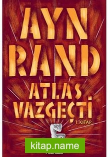 Atlas Vazgeçti – 1.Kitap
