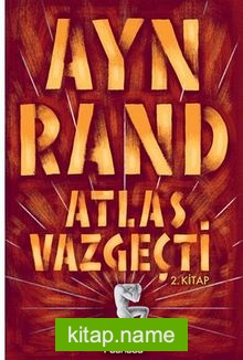 Atlas Vazgeçti – 2.Kitap