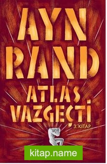 Atlas Vazgeçti – 3.Kitap