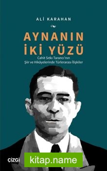 Aynanın İki Yüzü Cahit Sıtkı Tarancı’nın Şiir ve Hikayelerinde Türlerarası İlişkiler