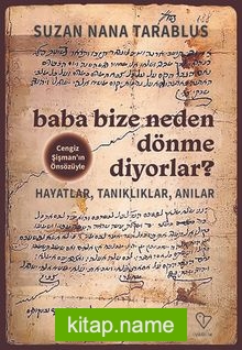 Baba Bize Neden Dönme Diyorlar?