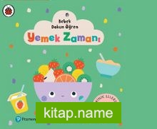 Bebek Dokun Öğren Yemek Zamanı (0-3 Yaş)