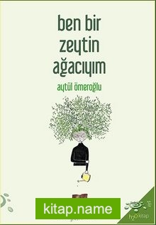 Ben Bir Zeytin Ağacıyım