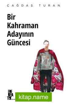 Bir Kahraman Adayının Güncesi