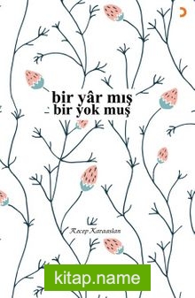 Bir Yar Mış Bir Yok Muş