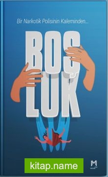 Boşluk / Bir Narkotik Polisinin Kaleminden