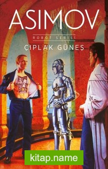 Çıplak Güneş / Robot Serisi 2. Kitap