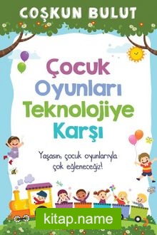 Çocuk Oyunları Teknolojiye Karşı