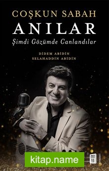 Coşkun Sabah – Anılar Şimdi Gözümde Canlandılar