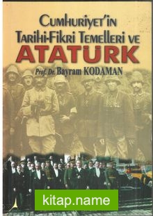 Cumhuriyetin Tarihi Fikri Temelleri ve Atatürk