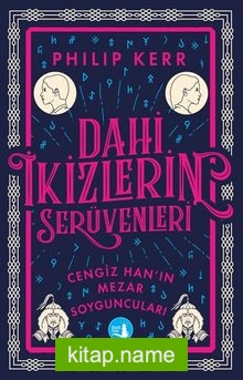 Dahi İkizlerin  Serüvenleri – Cengiz Han’ın Mezar Soyguncuları