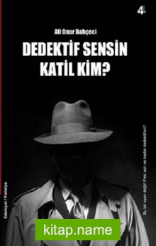 Dedektif Sensin Katil Kim?