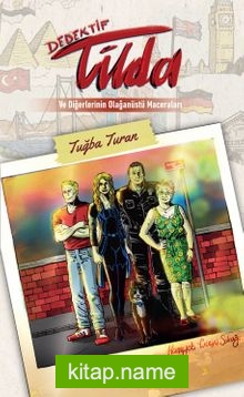 Dedektif Tilda ve Diğerlerinin Olağanüstü Maceraları