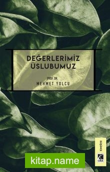 Değerlerimiz Üslubumuz