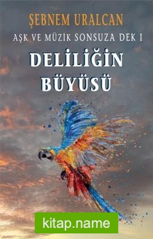 Deliliğin Büyüsü