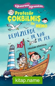 Denizlerde Ne Var Ne Yok / Profesör Çokbilmiş İle Memo 2