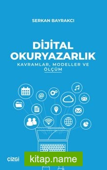 Dijital Okuryazarlık Kavramlar, Modeller ve Ölçüm