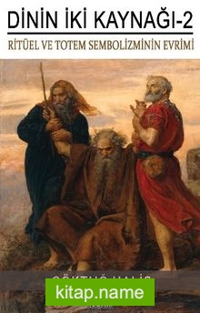 Dinin İki Kaynağı 2 Ritüel ve Totem Sembolizmin Evrimi