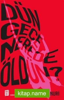 Dün Gece Nerede Öldün?