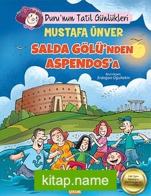 Duru’nun Tatil Günlükleri / Salda Gölü’nden Aspendos’a