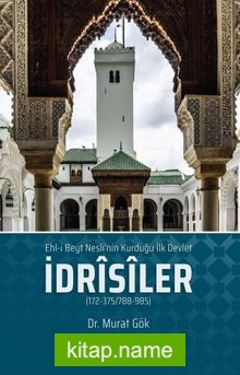 Ehl’i Beyt Neslinin Kurduğu İlk Devlet İdrisiler