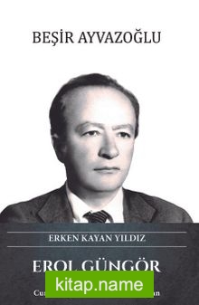 Erken Kayan Yıldız Erol Güngör Cumhuriyetin 100. Yılına Armağan