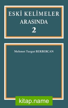 Eski Kelimeler Arasında 2