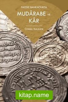 Faizsiz Bankacılıkta Mudarabe ve Kar
