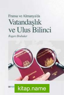Fransa ve Almanya’da Vatandaşlık ve Ulus Bilinci