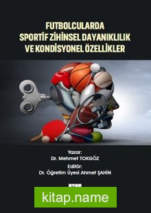 Futbolcularda Sportif Zihinsel Dayanıklılık ve Kondisyonel Özellikler