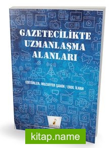 Gazetecilikte Uzmanlaşma Alanları