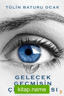 Gelecek Geçmişin Çiy Damlası