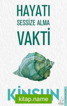 Hayatı Sessize Alma Vakti