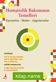 Hemşirelik Bakımının Temelleri Kavramlar – İlkeler – Uygulamalar