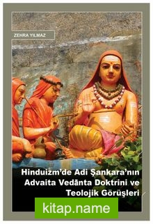 Hinduizm’de Adi Şankara’nın Advaita Vedānta Doktrini ve Teolojik Görüşleri