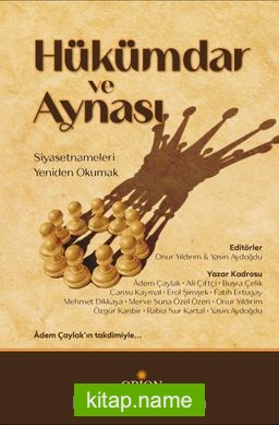 Hükümdar ve Aynası Siyasetnameleri Yeniden Okumak