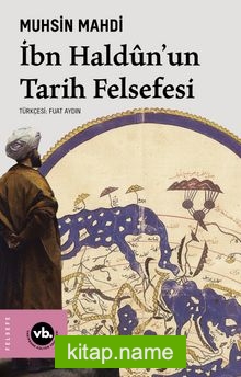 İbn Haldûn’un Tarih Felsefesi