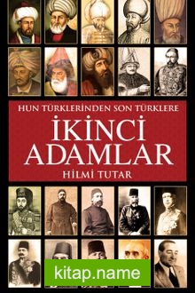 İkinci Adamlar Hun Türklerinden Son Türklere