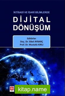 İktisadi ve İdari Bilimlerde Dijital Dönüşüm