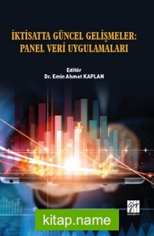İktisatta Güncel Gelişmeler : Panel Veri Uygulamaları