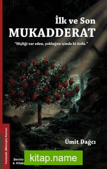 İlk ve Son Mukadderat