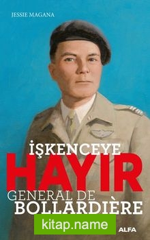 İşkenceye Hayır  General De Bollardıére