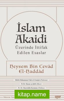 İslam Akaidi Üzerinde İttifak Edilen Esaslar
