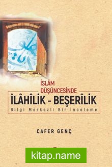 İslam Düşüncesinde İlahilik – Beşerilik
