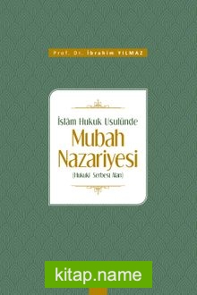 İslam Hukuk Usulünde Mubah Nazariyesi