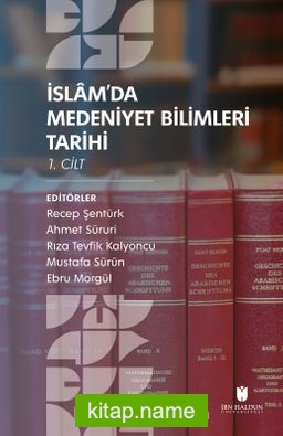 İslam’da Medeniyet Bilimleri Tarihi (2 Cilt Takım)